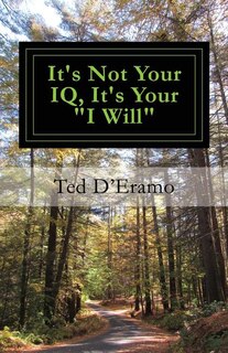 It's Not your IQ, It's Your I Will