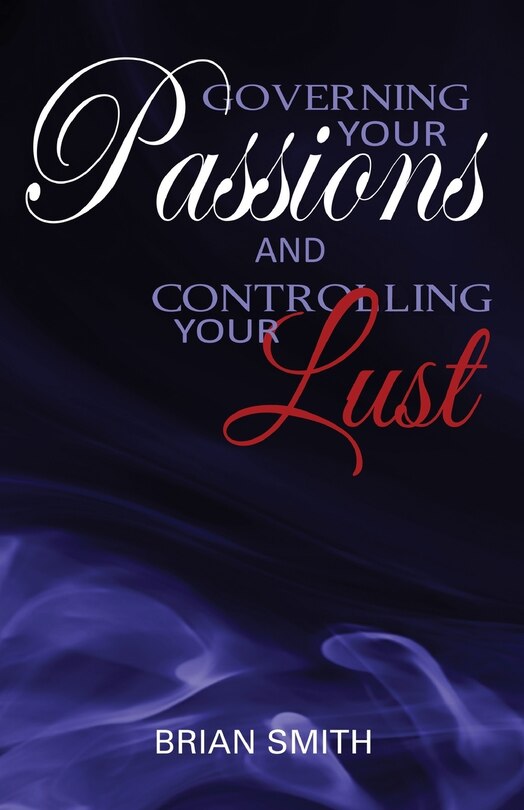 Couverture_Governing Your Passions and Controlling Your Lust