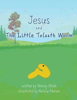 Front cover_Jesus and The Little Tolaath Worm