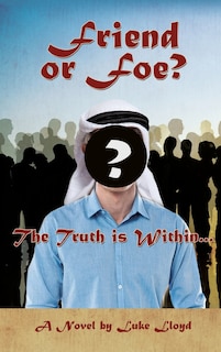 Couverture_Friend or Foe?- The Truth Is Within...