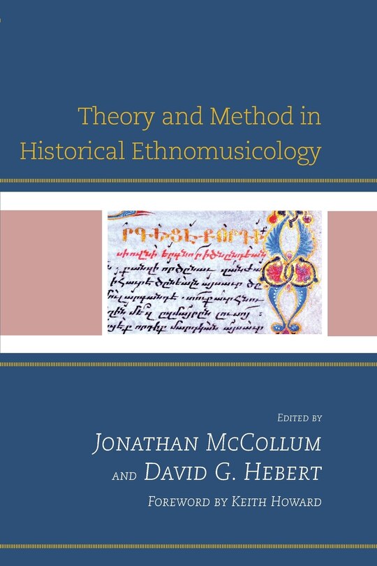 Front cover_Theory And Method In Historical Ethnomusicology