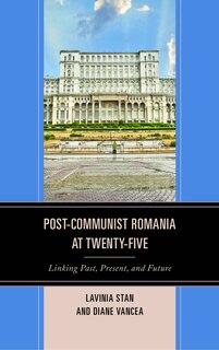 Front cover_Post-communist Romania At Twenty-five