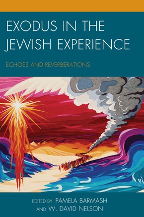 Exodus In The Jewish Experience: Echoes And Reverberations