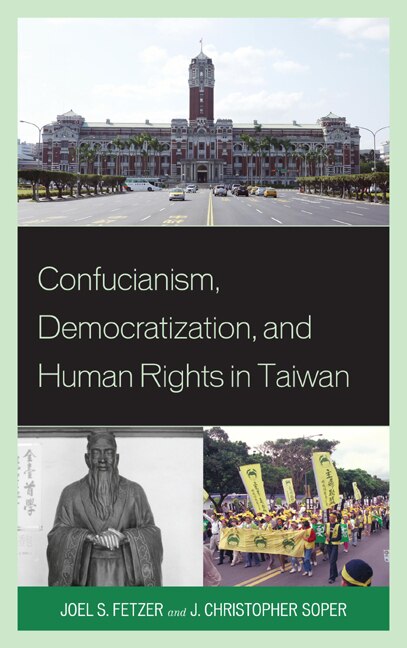 Front cover_Confucianism, Democratization, And Human Rights In Taiwan