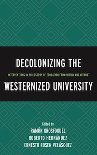 Front cover_Decolonizing The Westernized University