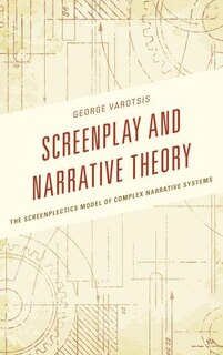 Front cover_Screenplay And Narrative Theory