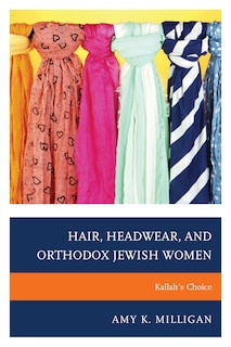 Front cover_Hair, Headwear, And Orthodox Jewish Women