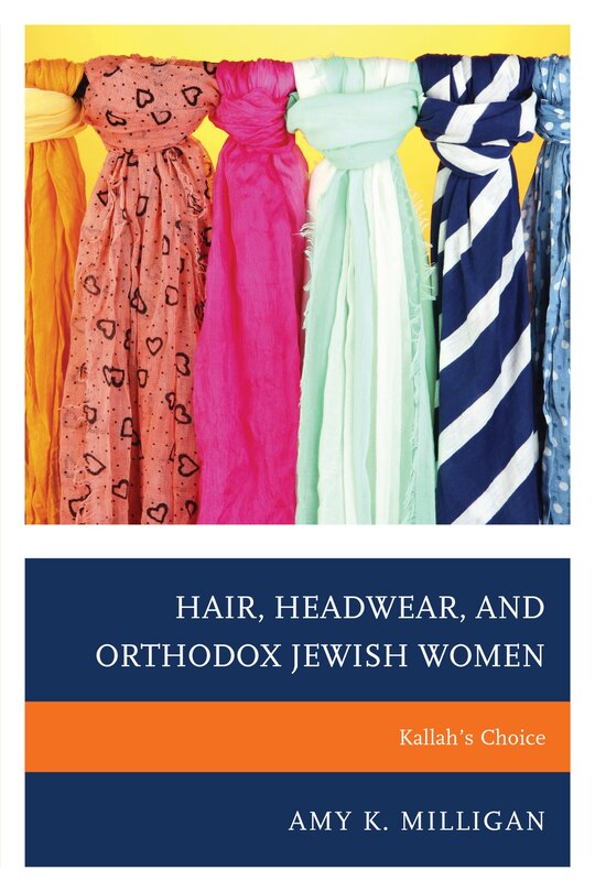 Front cover_Hair, Headwear, And Orthodox Jewish Women