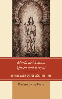 Front cover_María de Molina, Queen and Regent