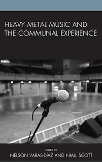 Couverture_Heavy Metal Music And The Communal Experience