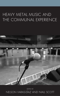 Front cover_Heavy Metal Music And The Communal Experience