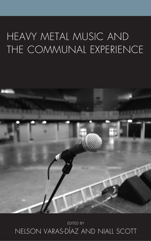 Front cover_Heavy Metal Music And The Communal Experience