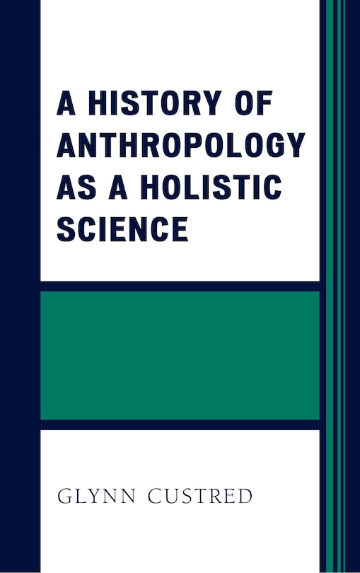 Front cover_A History of Anthropology as a Holistic Science