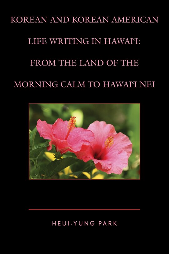 Couverture_Korean And Korean American Life Writing In Hawai'i