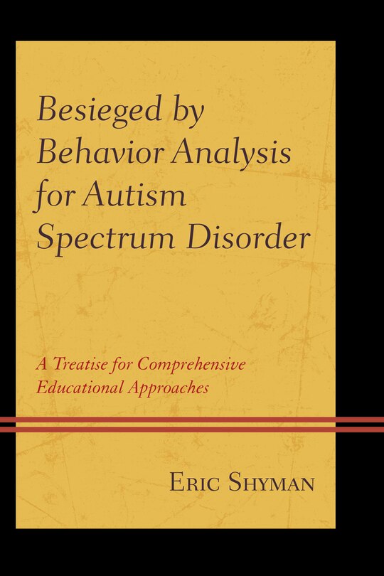 Front cover_Besieged By Behavior Analysis For Autism Spectrum Disorder