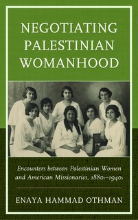 Front cover_Negotiating Palestinian Womanhood