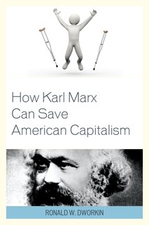 Couverture_How Karl Marx Can Save American Capitalism