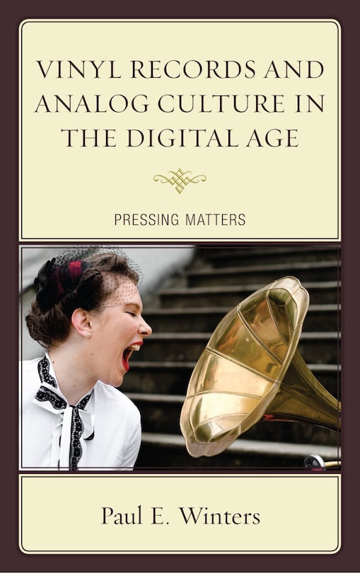 Front cover_Vinyl Records And Analog Culture In The Digital Age