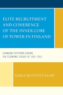 Couverture_Elite Recruitment And Coherence Of The Inner Core Of Power In Finland
