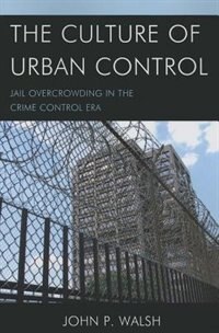 Front cover_The Culture of Urban Control