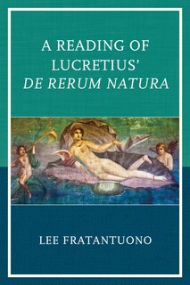 Couverture_A Reading of Lucretius' De Rerum Natura