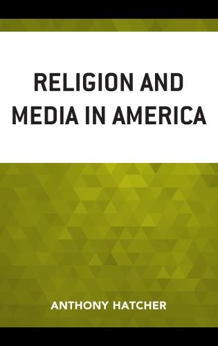 Front cover_Religion And Media In America