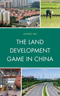 Front cover_The Land Development Game in China