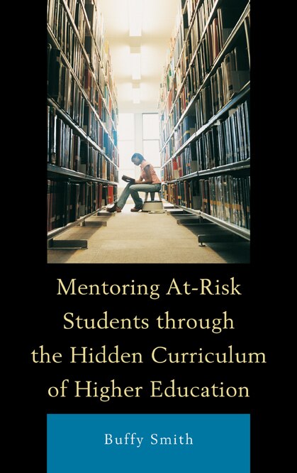 Couverture_Mentoring At-risk Students Through The Hidden Curriculum Of Higher Education