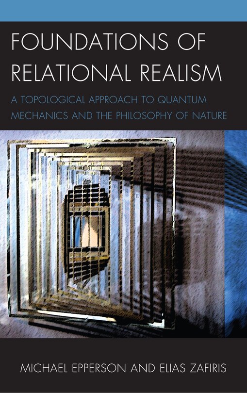 Front cover_Foundations Of Relational Realism