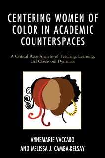 Front cover_Centering Women Of Color In Academic Counterspaces