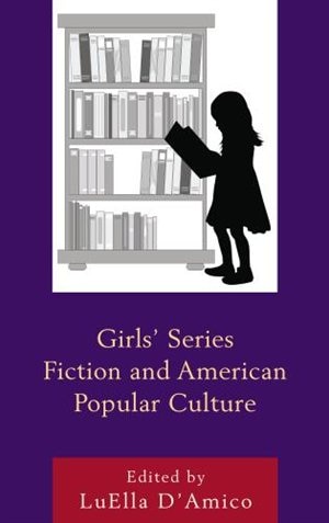 Front cover_Girls' Series Fiction And American Popular Culture