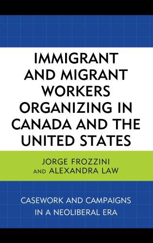 Couverture_Immigrant And Migrant Workers Organizing In Canada And The United States
