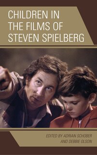 Front cover_Children In The Films Of Steven Spielberg