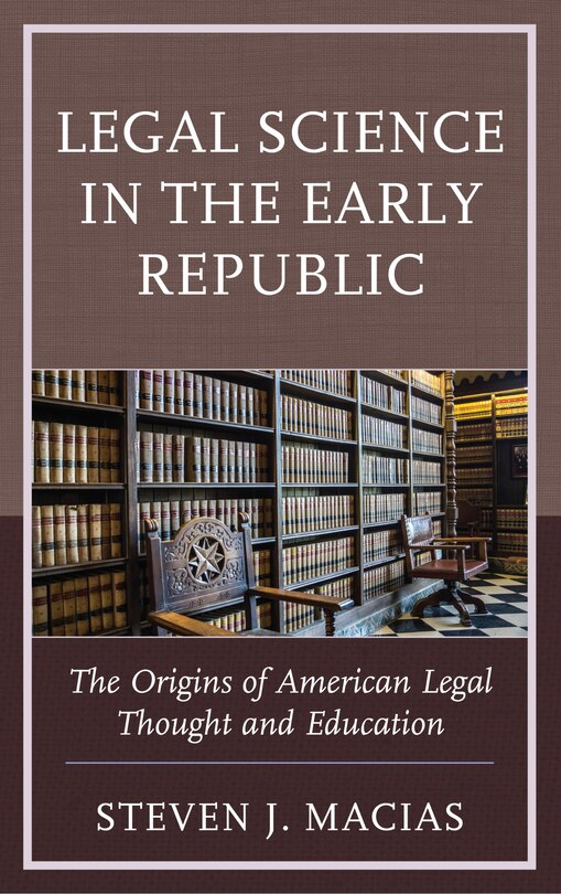 Couverture_Legal Science In The Early Republic