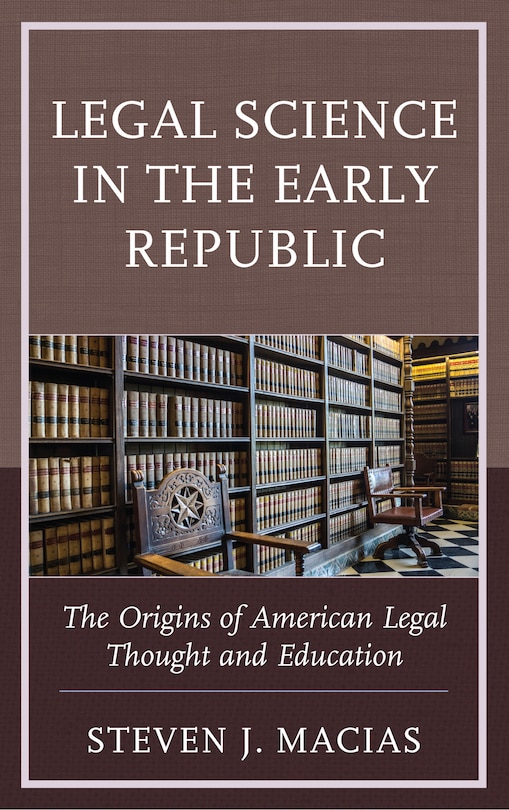 Front cover_Legal Science In The Early Republic