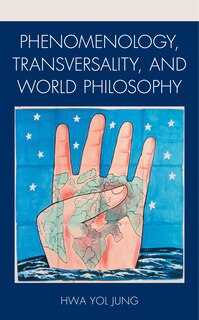 Front cover_Phenomenology, Transversality, And World Philosophy