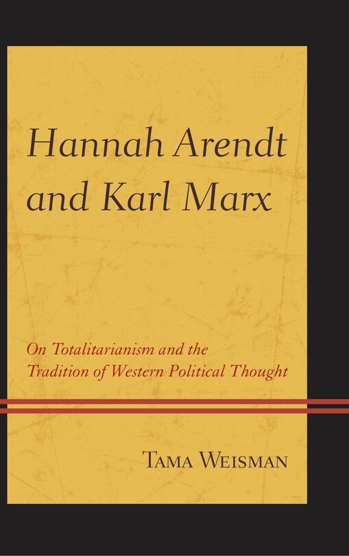 Front cover_Hannah Arendt And Karl Marx