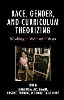Couverture_Race, Gender, And Curriculum Theorizing