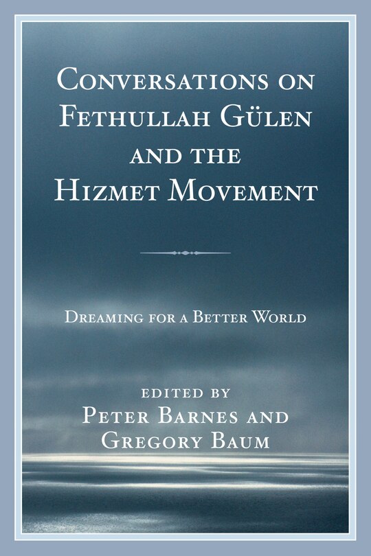 Front cover_Conversations on Fethullah Gulen and the Hizmet Movement