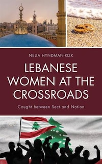 Front cover_Lebanese Women At The Crossroads