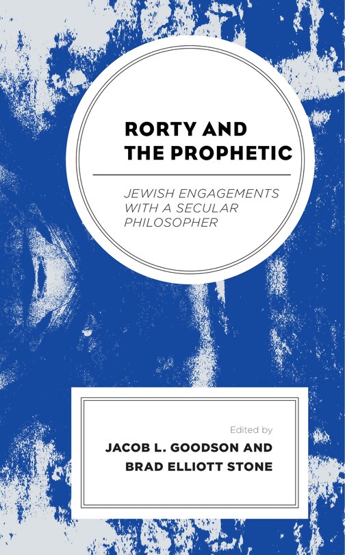 Front cover_Rorty And The Prophetic
