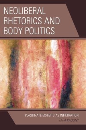 Couverture_Neoliberal Rhetorics And Body Politics