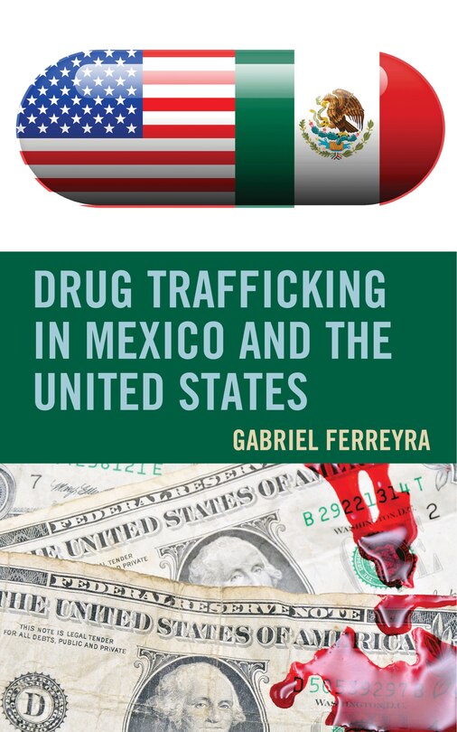 Couverture_Drug Trafficking In Mexico And The United States