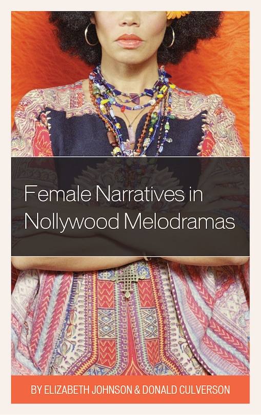 Couverture_Female Narratives In Nollywood Melodramas