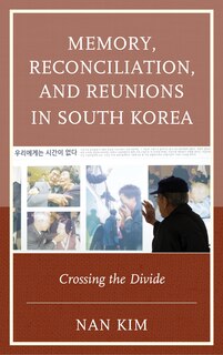 Couverture_Memory, Reconciliation, And Reunions In South Korea