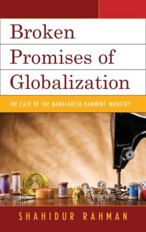 Front cover_Broken Promises Of Globalization