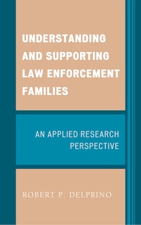 Couverture_Understanding And Supporting Law Enforcement Families