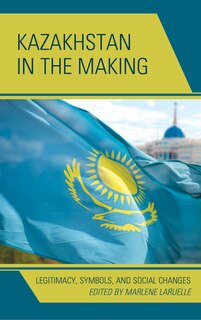 Front cover_Kazakhstan In The Making