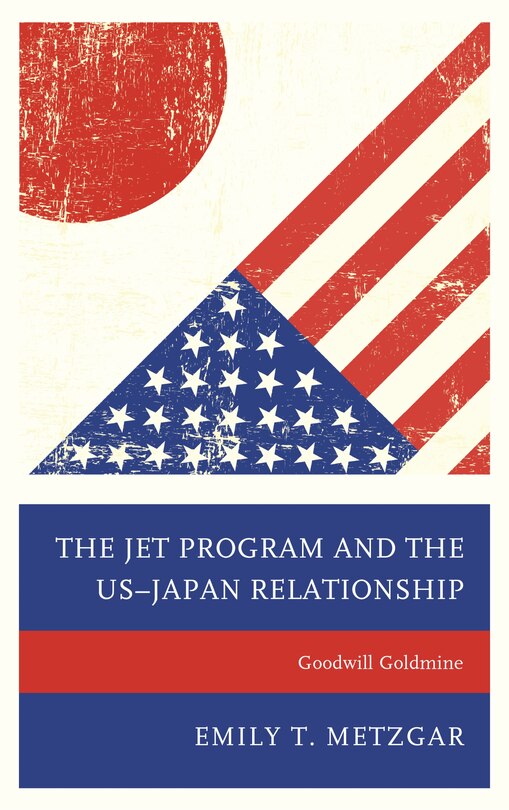 Front cover_The JET Program and the US–Japan Relationship