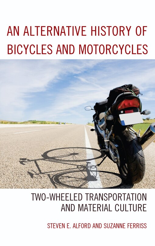 Couverture_An Alternative History of Bicycles and Motorcycles